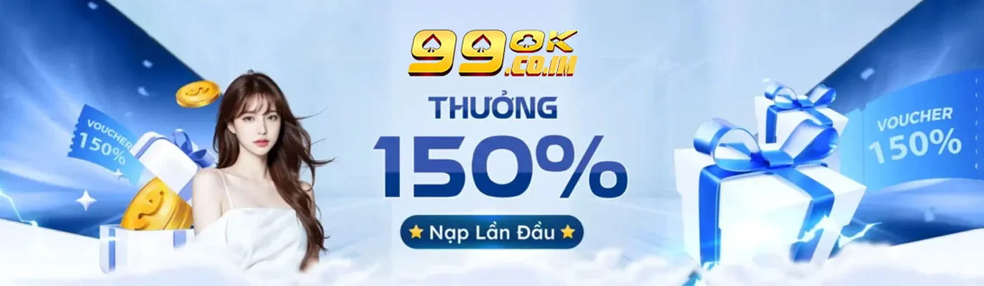 banner thưởng 150% nạp lần đầu 99ok