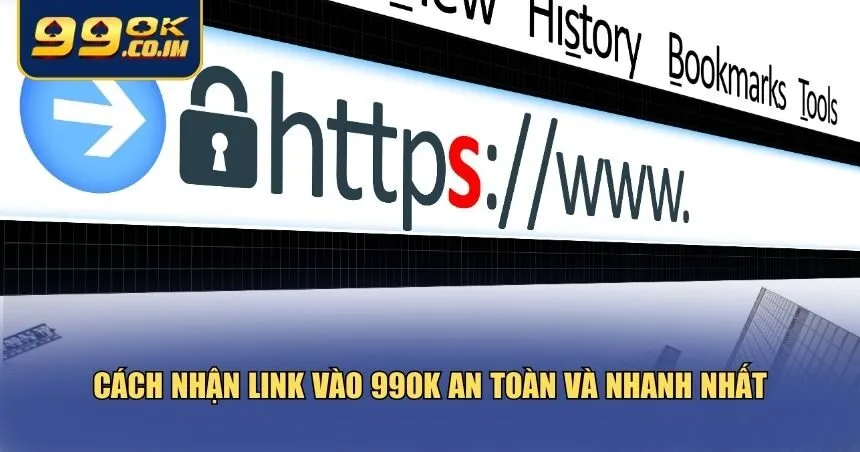 Ba cách hiệu quả nhất giúp bạn nhận link vào 99ok nhanh chóng