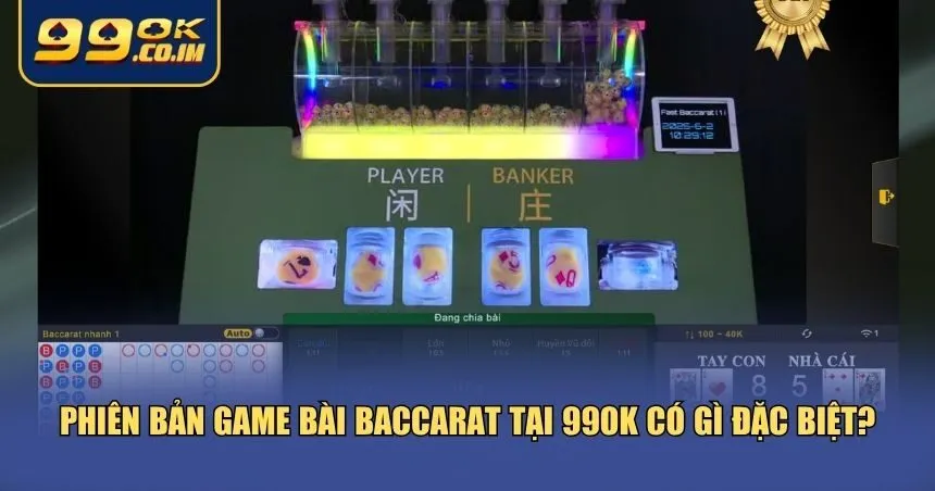 Cách Chơi Baccarat Tại 99ok – Cẩm Nang Cho Newbie Giới thiệu game bài Baccarat tại 99ok