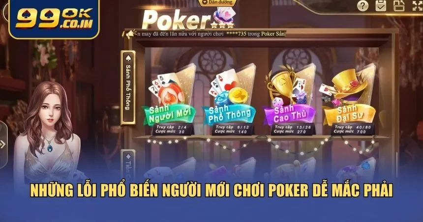 Bí Quyết Chơi Poker Cho Người Mới – Chinh Phục 99ok Lỗi hay gặp do không học bí quyết chơi Poker cho người mới