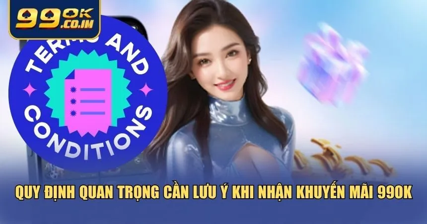 Quy định cần biết để tận dụng khuyến mãi lần đầu tại 99ok
